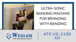 Ultra-Sonic Banding Machine For Branding with Banding: ATS US-2100: Food Labeling and Packaging