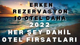 2022 ERKEN REZERVASYON HER ŞEY DAHİL OTEL FIRSATLARI B4 | 2022 Yaz Tatili İçin 10 Fırsat Oteli Daha