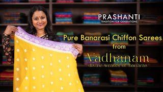 Pure Banarasi Chiffon Sarees | Prashanti | 02 Feb 2024