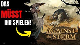 Flotter Roguelite City Builder, der euch unter DRUCK setzt! Against the Storm