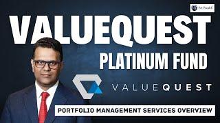 Top PMS in India: ValueQuest Platinum Fund