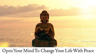 Open Your Mind To Change Your Life With Peace - Beautiful Quotes of Lord Buddha (Part 1)