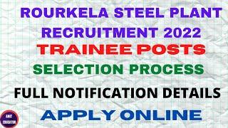 SAIL ROURKELA STEEL PLANT RECRUITMENT 2022 | SELECTION PROCEDURE | FULL NOTIFICATION |