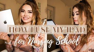 HOW I USE MY IPAD FOR NURSING SCHOOL | apps, apple pencil, tips & tricks | MYA JACOBSON