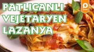 Patlıcanlı Vejetaryen Lazanya Tarifi - Onedio Yemek - Pratik Yemek Tarifleri