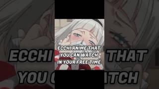 ECCHI anime you can watch in your free time #anime #updates #hindidubbed #animeedit #crunchyrollnews