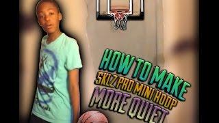 How to make your SKLZ pro mini hoop more quiet