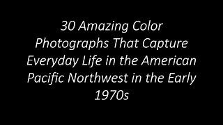 30 Amazing Color Photographs That Capture Everyday Life in the American Northwest in the Early 1970s