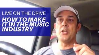 HOW TO MAKE IT IN THE MUSIC INDUSTRY | #LiveontheDrive with Rick Barker | Episode 3