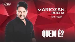 Quem é - Mariozan Rocha