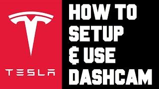 Tesla Dashcam Setup - Tesla How To Setup & Use Dashcam in Your Tesla Instructions, Guide, Tutorial