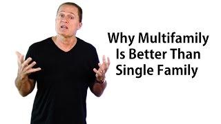 Why Multifamily Is Better Than Single Family