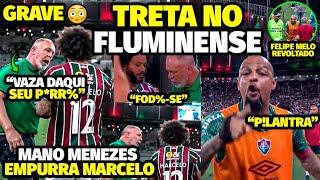 TRETA! O EMPUƦƦÃ0 AGRESSlV0 DE MANO PRA ClMA DE MARCELO APÓS DlSCUSSÃ0 E FELIPE MELO FICA FURI0S0