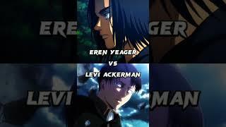 Who Is Strongest | Eren Yeager vs Levi Ackerman