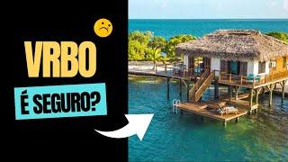 VRBO é confiável? Mais barato que Airbnb e Booking?