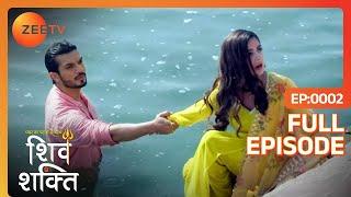 Shakti को मिला Shiv का Locket | Pyaar Ka Pehla Adhyaya ShivShakti | Full Ep 2 | @zeetv