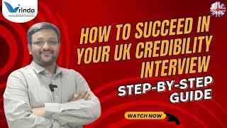 THE ULTIMATE GUIDE TO THE UK CREDIBILITY INTERVIEW PROCESS IN HINDI  