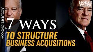 7 Business Buying Deal Structures - [ Business Acquisition Strategies ]