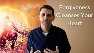 Forgiveness Cleanses Your Heart | Shai Tubali