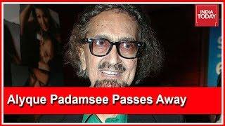 Ad Guru Alyque Padamsee Passes Away In Mumbai