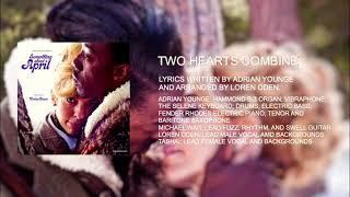 Something About April - Two Hearts Combine