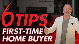 Top 6 Tips First-Time Home Buyers Wish They Knew | Realtor’s Insider Advice