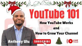 YouTube 101: How YouTube Works and How to Grow Your Channel