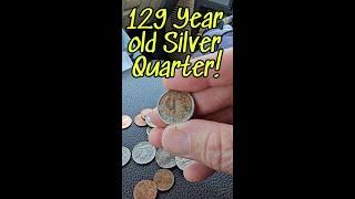 129 Year old Silver Quarter! Cashing in 15 years worth of coins! BONUS Find!