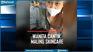 Detik-detik Wanita Cantik Maling Skincare di Minimarket