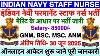 INDIAN Navy Staff Nurse Recruitment 2025Army Staff Nurse Vacancy 2025Govt. Nursing Officer Vacancy