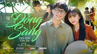 ĐỒNG SÀNG | DIỆU KIÊN x TIẾN TỚI - OFFICIAL MV