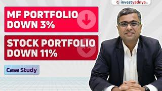 MF Portfolio Down 3% & Stock Portfolio Down 11% | Case Study by Parimal Ade