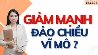 Thị trường giảm mạnh | Dấu hiệu đảo chiều vĩ mô ?