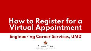 Registering for a virtual appointment with Engineering Career Services at UMD