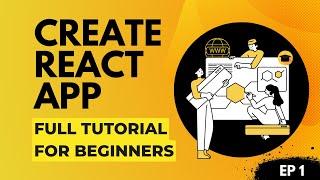 Ep.1 Create React App | React Tutorial For Beginners