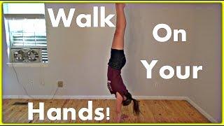 How To Walk On Your Hands | Gymnastics Tutorial