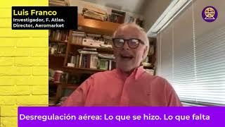 "Desregulación aérea: Lo que se hizo. Lo que falta". Luis Franco, Aeromarket