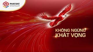 PHÁT ĐẠT - KHÔNG NGỪNG KHÁT VỌNG - KỶ NGUYÊN MỚI 2019 -2023