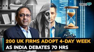 UK adapt 4-day work week while India debated 70 hours