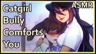 Catgirl Bully Ends Up Comforting You | ASMR | [heartbeats] [comfort] [writing]