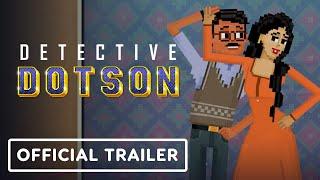 Detective Dotson - Official Wholesome Games Steam Celebration Trailer