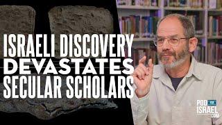 Archaeological find upends secular academia - Pod for Israel