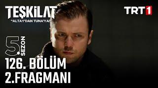 Teşkilat 126. Bölüm Fragmanı 2. Fragmanı @trt1