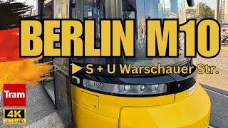 Cab Ride Tram M10 Berlin | 2024 | From U Turmstr. to S + U Warschauer Straße | 4K | New