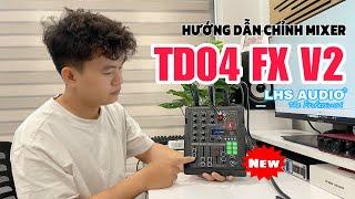 Test & Hướng Dẫn Sử Dụng Mixer LHS TD04FX V2 Nhỏ Gọn Chất Lượng | Tú Lê Hoàng Studio