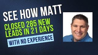 Meet Matt, New Recruitemy Member | 285 Leads in 21 Days!