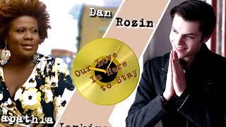 Dan Rozin w/ Capathia Jenkins "Our Love is Here To Stay"