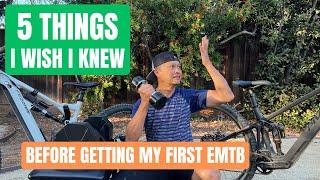 5 things I wish I knew before getting my first emtb - electric mountain bike discoveries & surprises