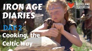 Iron Age Diaries: Day 2 - Cooking, the Celtic Way
