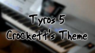 Tyros 5 - Crockett's Theme (Miami Vice) cover